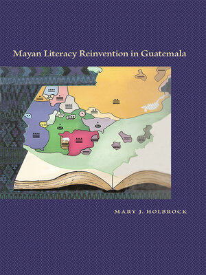 cover image of Mayan Literacy Reinvention in Guatemala
